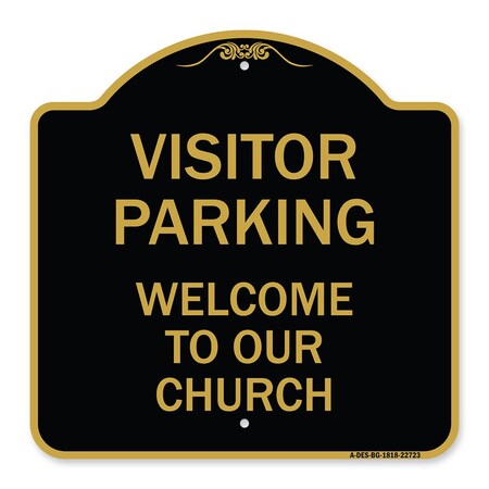 Signmission Visitor Parking Welcome to Our Church, Black & Gold Aluminum Sign, 18" x 18", BG-1818-22723 A-DES-BG-1818-22723